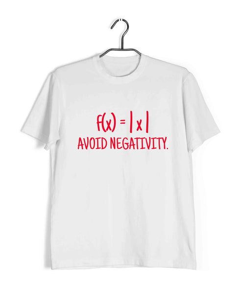 Mathematics AVOID NEGATIVITY . F(X) = | X | Nerd Casual Graphic Printed T-Shirt for Men